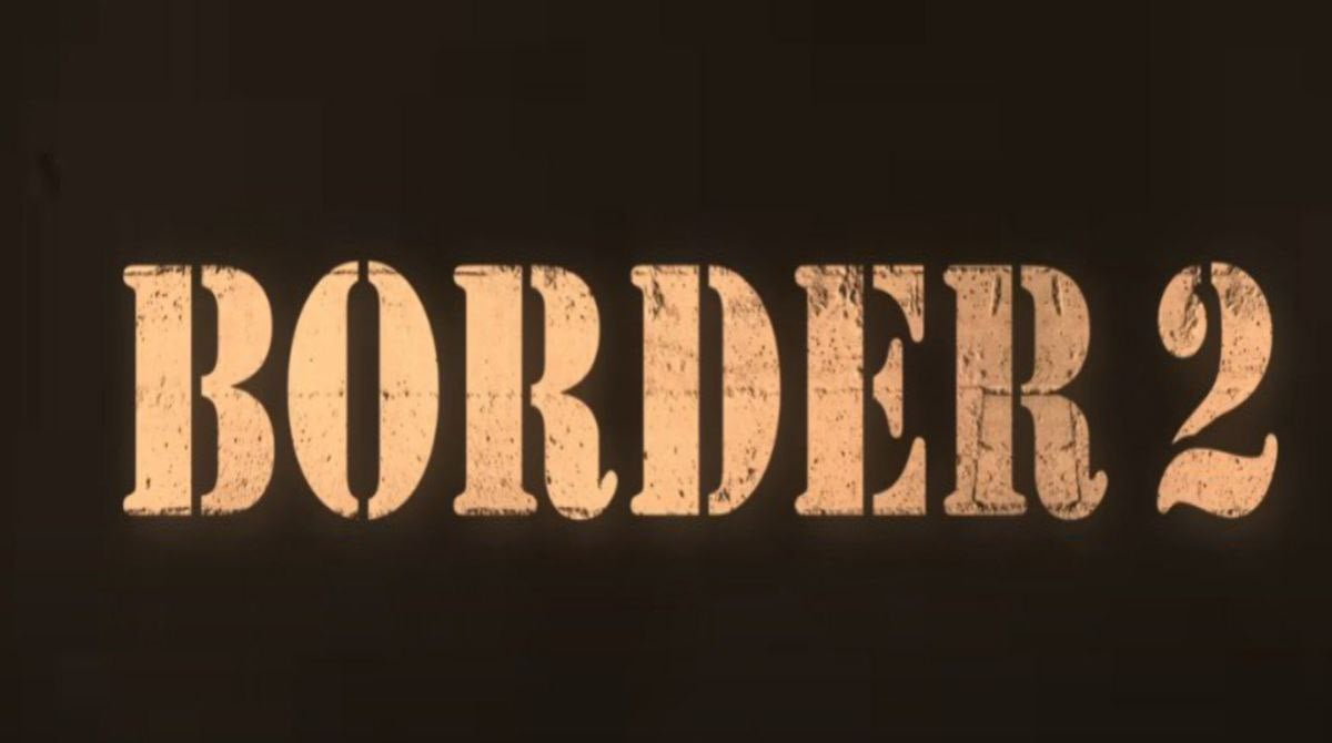 Border 2 Teaser